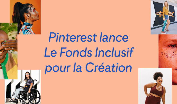 Pinterest lance pour la première fois son fonds inclusif pour la Création en France