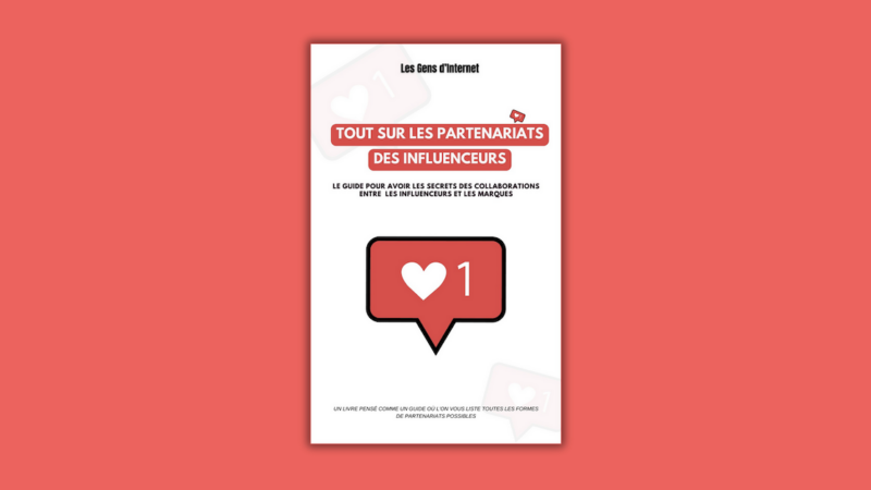 Partenariats et influenceurs, le livre pour tout comprendre