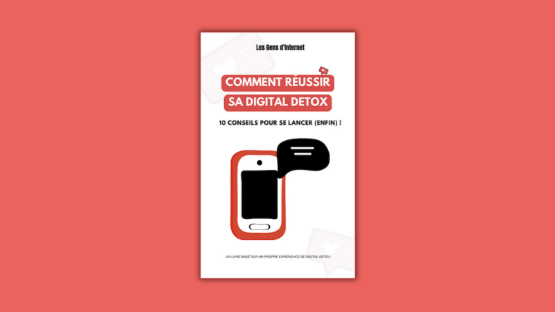 « Mes 10 conseils pour réussir sa digital detox »