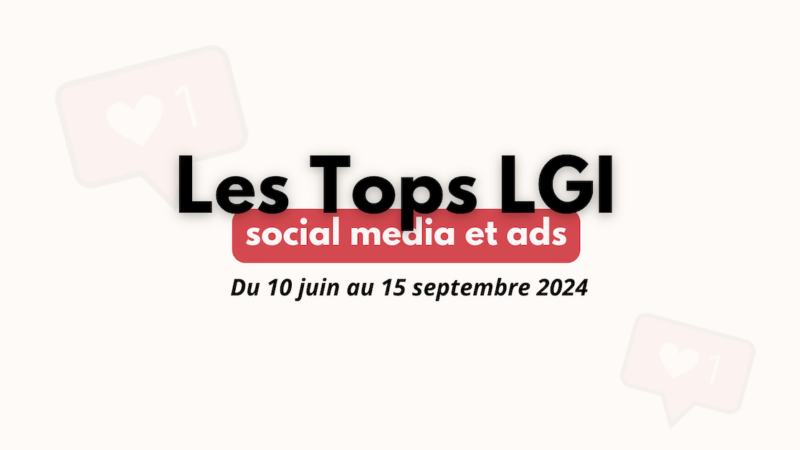 Classement des agences de social media et d’ads: participez aux Tops LGI 2024