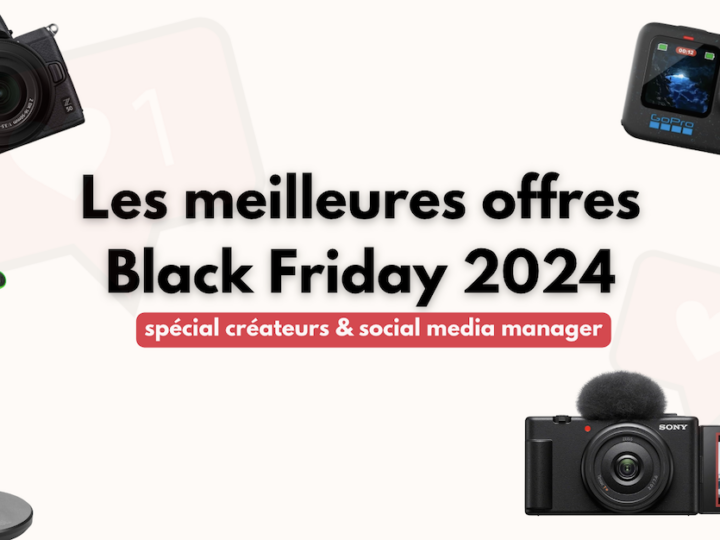 Black Friday 2024: les meilleures offres pour les créateurs de contenu et social media manager