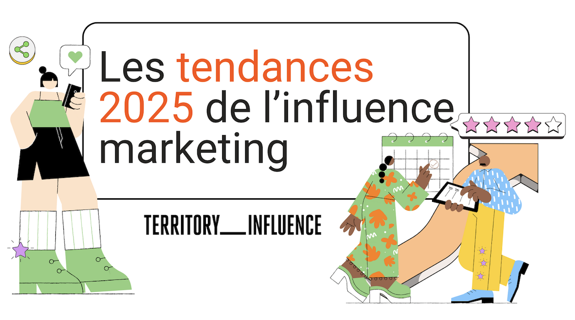 5 tendances 2025 dans l’influence selon Territory Influence