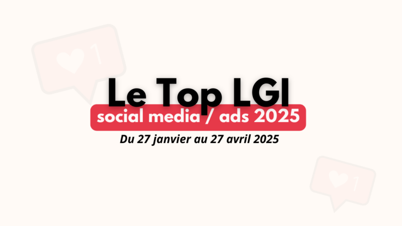 Participez au classement des agences de social ads 2025, le Top LGI Ads