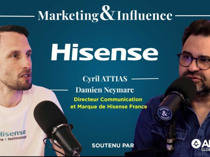 Comment Hisense France redéfinit sa stratégie de marque avec Damien Neymarc