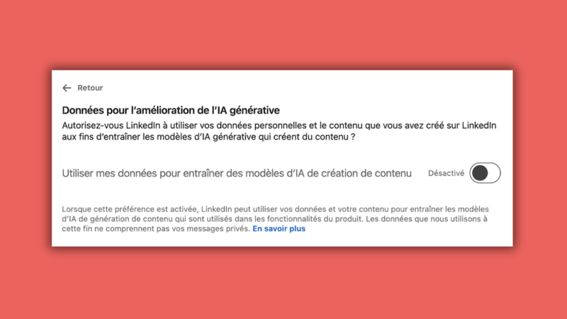 Comment refuser que LinkedIn collecte vos données pour améliorer son intelligence artificielle?