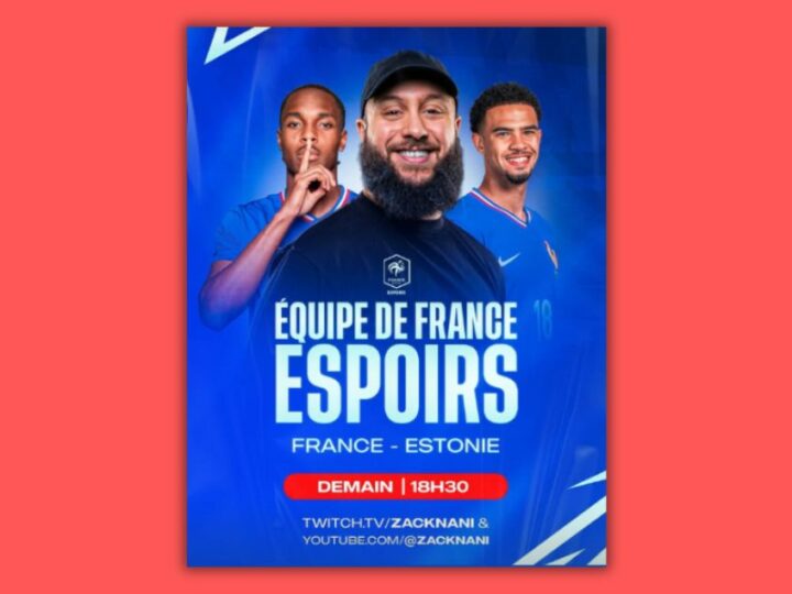 Le streamer Zack Nani obtient les droits de diffusion des matchs de l’équipe de France Espoirs