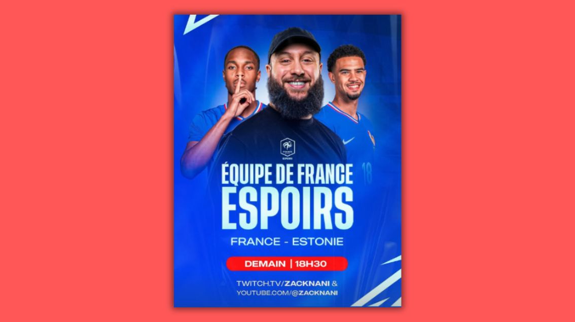 Le streamer Zack Nani obtient les droits de diffusion des matchs de l’équipe de France Espoirs