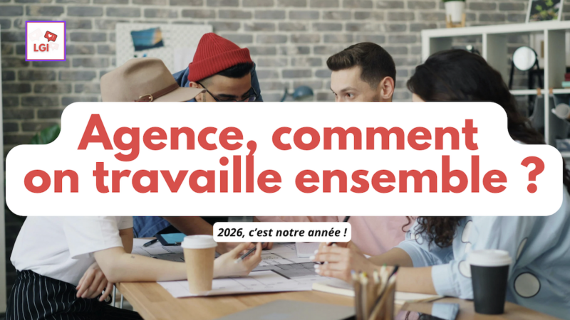 4 manières de collaborer avec LGI en 2026 quand on est une agence