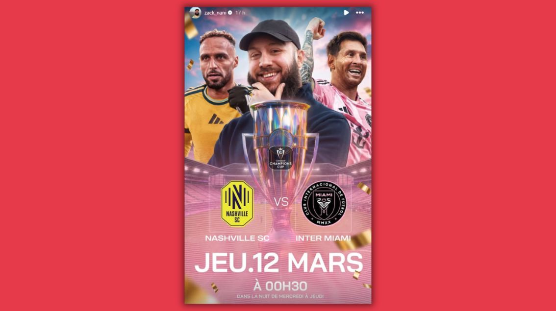 Zack Nani va diffuser les matchs de l&rsquo;Inter Miami de Lionel Messi en Ligue des champions
