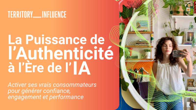 TERRITORY Influence dévoile son “Authenticity System” pour réconcilier influence et confiance