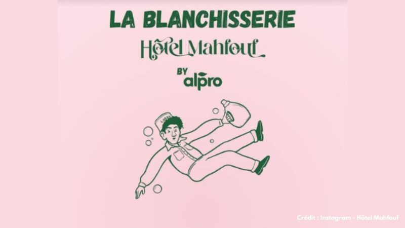 Hôtel Mahfouf ouvre sa Blanchisserie le temps d&rsquo;un week-end avec Alpro