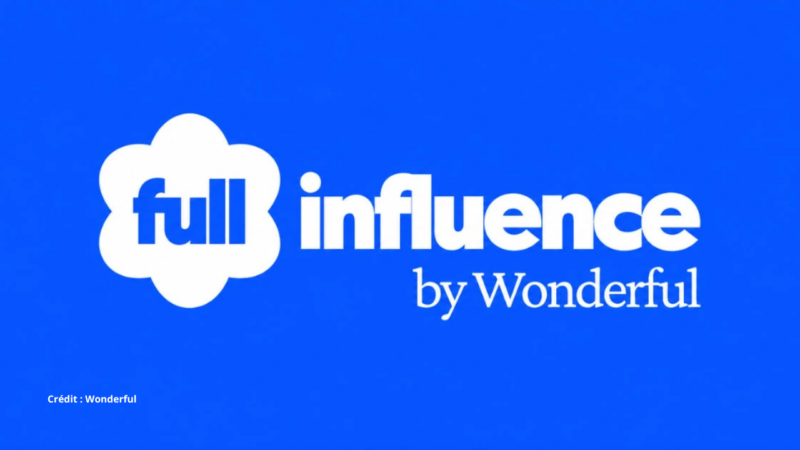 Full Influence, le pôle influence et talent management de Wonderful