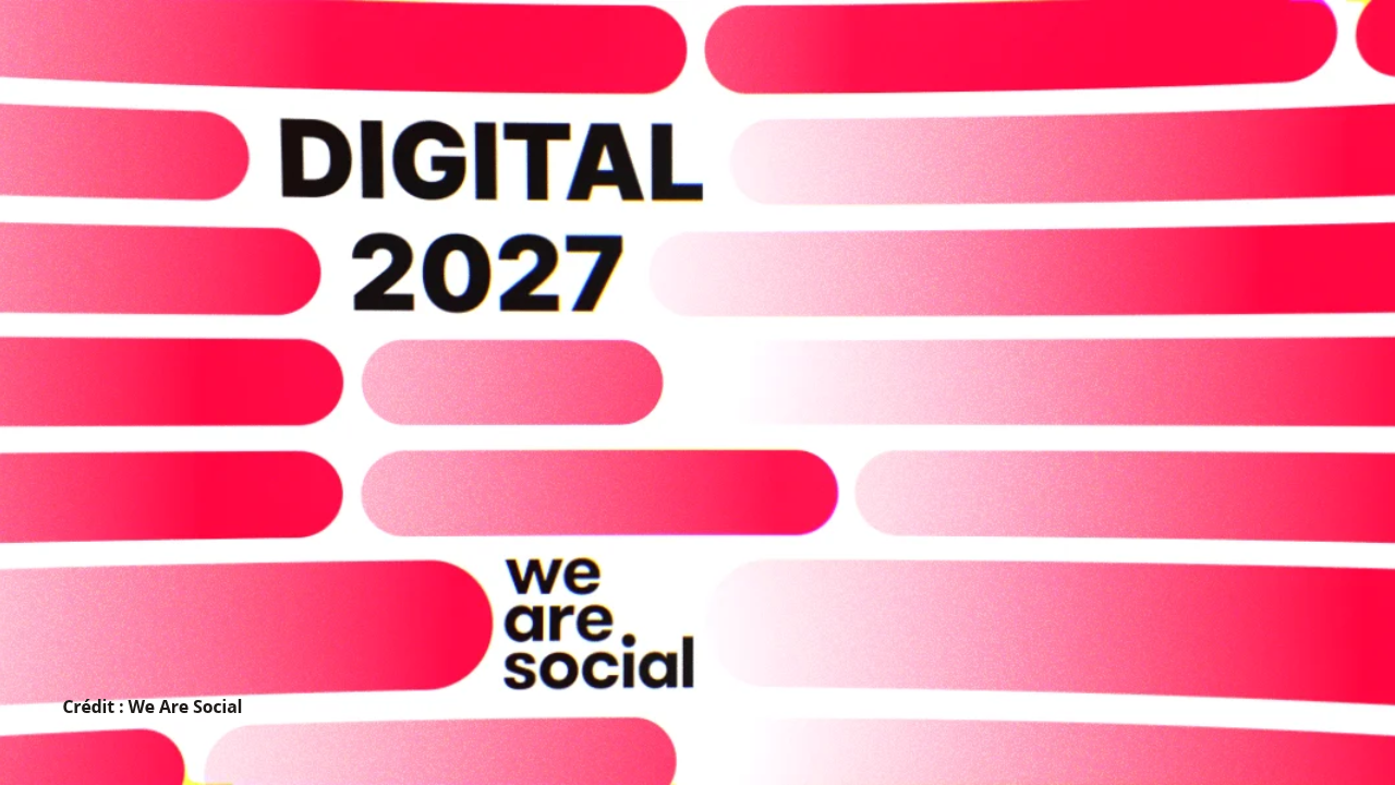Il y a 5,81 milliards d’utilisateurs sur les réseaux sociaux d&rsquo;après le Digital Report 2027